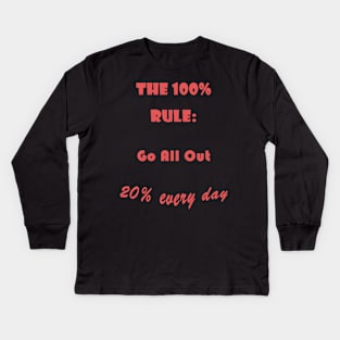 The 100% percent rule - work life balance Kids Long Sleeve T-Shirt